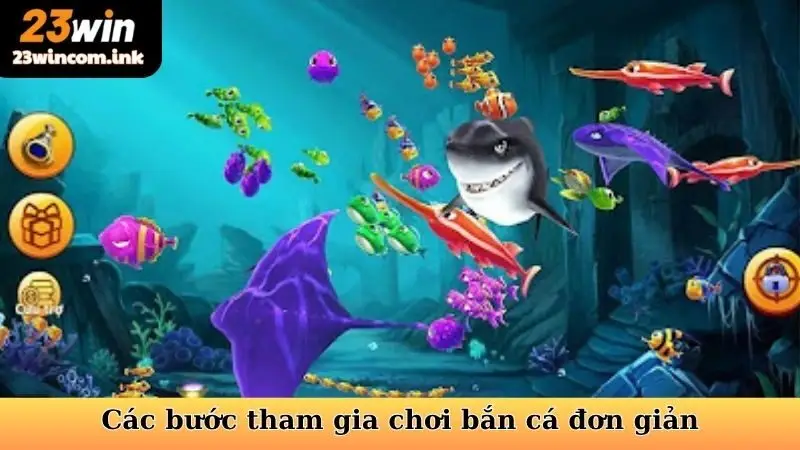 Các bước tham gia chơi bắn cá đơn giản